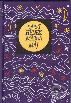 Kniha: Máj (Karel Hynek Mácha). Mladá fronta, 2001 Kniha: Máj (Karel Hynek Mácha). Mladá fronta, 2001