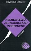 Kniha: Nesnesitelná jednoduchost modernosti a jiné texty (Raymond Rehnicer). Mladá fronta, 2001 Kniha: Nesnesitelná jednoduchost modernosti a jiné texty (Raymond Rehnicer). Mladá fronta, 2001