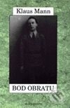 Kniha: Bod obratu (Klaus Mann). Mladá fronta, 2001 Kniha: Bod obratu (Klaus Mann). Mladá fronta, 2001