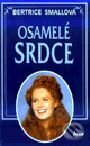 Kniha: Osamelé srdce (Bertrice Small). Ikar, 1999 Kniha: Osamelé srdce (Bertrice Small). Ikar, 1999