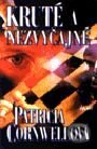 Kniha: Kruté a nezvyčajné (Patricia Cornwell). Ikar, 2000 Kniha: Kruté a nezvyčajné (Patricia Cornwell). Ikar, 2000