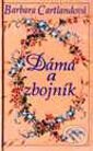 Kniha: Dáma a zbojník (Barbara Cartland). Ikar, 1999 Kniha: Dáma a zbojník (Barbara Cartland). Ikar, 1999