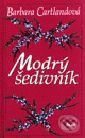 Kniha: Modrý šedivník (Barbara Cartland). Ikar, 2000 Kniha: Modrý šedivník (Barbara Cartland). Ikar, 2000