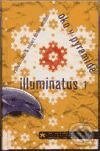 Kniha: Illuminatus I. - Oko v pyramidě (Robert Anton Wilson a Robert Shea). Maťa, 2001 Kniha: Illuminatus I. - Oko v pyramidě (Robert Anton Wilson a Robert Shea). Maťa, 2001