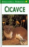 Kniha: Sprievodca prírodou - Cicavce (Autorský kolektív). Ikar, 1996 Kniha: Sprievodca prírodou - Cicavce (Autorský kolektív). Ikar, 1996