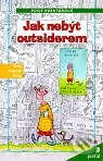 Kniha: Jak nebýt outsiderem (Rosie Rushtonová). Portál, 2000 Kniha: Jak nebýt outsiderem (Rosie Rushtonová). Portál, 2000