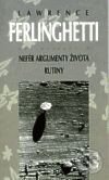Kniha: Nefér argumenty života. Rutiny (Lawrence Ferlinghetti). Maťa, 2001 Kniha: Nefér argumenty života. Rutiny (Lawrence Ferlinghetti). Maťa, 2001