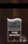 Kniha: Gang zjizvených (Iva Pekárková). Maťa, 2001 Kniha: Gang zjizvených (Iva Pekárková). Maťa, 2001