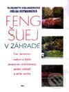 Kniha: Feng Šuej v záhrade (Autorský kolektív). Ikar, 2000 Kniha: Feng Šuej v záhrade (Autorský kolektív). Ikar, 2000