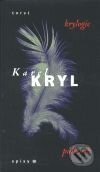 Kniha: Krylogie. Půlkacíř (Karel Kryl). Torst, 2001 Kniha: Krylogie. Půlkacíř (Karel Kryl). Torst, 2001
