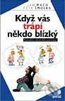 Kniha: Když vás trápí někdo blízký (Jan Mach a Petr Šmolka). Portál, 1999 Kniha: Když vás trápí někdo blízký (Jan Mach a Petr Šmolka). Portál, 1999