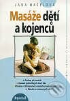Kniha: Masáže dětí a kojenců (Jana Hašplová). Portál, 1999 Kniha: Masáže dětí a kojenců (Jana Hašplová). Portál, 1999