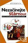 Kniha: Nezačínejte stárnout (Marie-Paule Dessaintová). Portál, 1999 Kniha: Nezačínejte stárnout (Marie-Paule Dessaintová). Portál, 1999