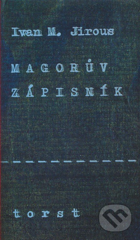 Kniha: Magorův zápisník (Ivan Martin Jirous), 1999 Kniha: Magorův zápisník (Ivan Martin Jirous), 1999