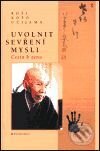 Kniha: Uvolnit sevření mysli (Róši Kóšó Učijama). DharmaGaia, 2001 Kniha: Uvolnit sevření mysli (Róši Kóšó Učijama). DharmaGaia, 2001