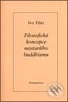 Kniha: Filosofická koncepce nejstaršího buddhismu (Ivo Fišer). DharmaGaia, 2001 Kniha: Filosofická koncepce nejstaršího buddhismu (Ivo Fišer). DharmaGaia, 2001