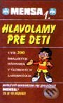 Kniha: Hlavolamy pre deti (Mensa). Ikar, 1999 Kniha: Hlavolamy pre deti (Mensa). Ikar, 1999