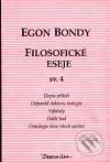 Kniha: Filosofické eseje sv.4 (Egon Bondy). DharmaGaia, 2001 Kniha: Filosofické eseje sv.4 (Egon Bondy). DharmaGaia, 2001