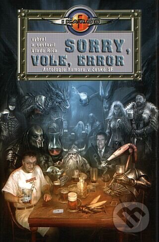 Kniha: Sorry, vole, error (Jan Kovanic, Jana Rečková, Jaroslav Mostecký, Jaroslav Petr, Martin D. Antonín, Martina Šrámková, Milan Petrák, Pavel Bezouška, Petra Neomillnerová, Vlado Ríša a Zdeněk Rosenbaum). Mladá fronta, 2007 Kniha: Sorry, vole, error (Jan Kovanic, Jana Rečková, Jaroslav Mostecký, Jaroslav Petr, Martin D. Antonín, Martina Šrámková, Milan Petrák, Pavel Bezouška, Petra Neomillnerová, Vlado Ríša a Zdeněk Rosenbaum). Mladá fronta, 2007
