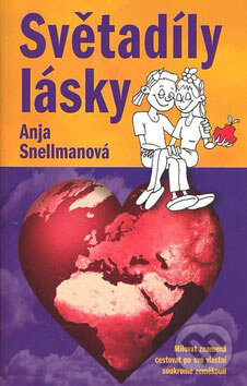 Kniha: Světadíly lásky (Anja Snellman). Metafora, 2007 Kniha: Světadíly lásky (Anja Snellman). Metafora, 2007