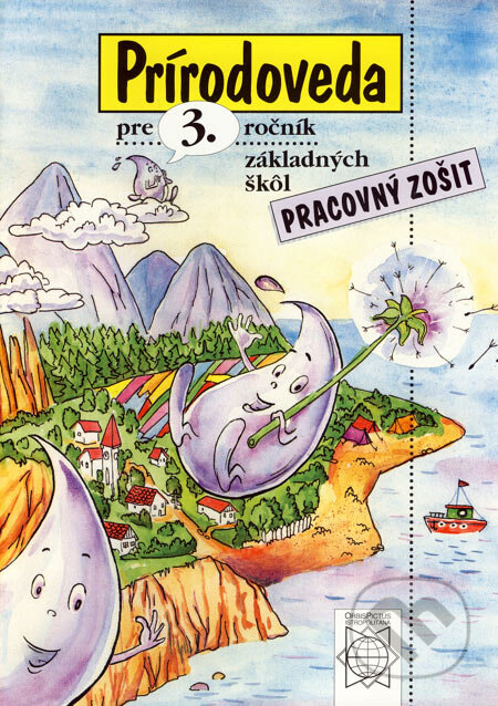 Kniha: Prírodoveda pre 3. ročník základných škôl (Pracovný zošit) (Jana Kopáčová a Mária Kubovičová). Orbis Pictus Istropolitana, 2001 Kniha: Prírodoveda pre 3. ročník základných škôl (Pracovný zošit) (Jana Kopáčová a Mária Kubovičová). Orbis Pictus Istropolitana, 2001