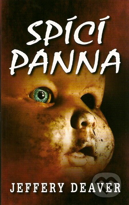Kniha: Spící panna (Jeffery Deaver). Domino, 2007 Kniha: Spící panna (Jeffery Deaver). Domino, 2007