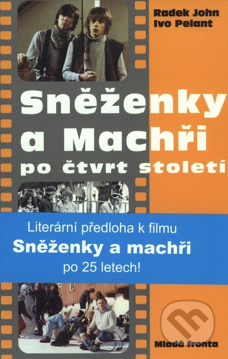 Kniha: Sněženky a machři po čtvrt století (Ivo Pelant a Radek John). Mladá fronta, 2005 Kniha: Sněženky a machři po čtvrt století (Ivo Pelant a Radek John). Mladá fronta, 2005