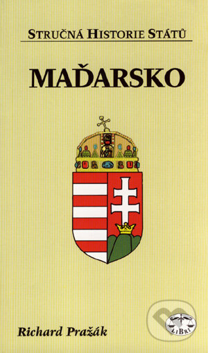 Kniha: Maďarsko (Richard Pražák). Libri, 2005 Kniha: Maďarsko (Richard Pražák). Libri, 2005