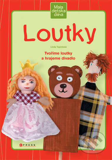 Kniha: Loutky (Linda Topinková). Computer Press, 2007 Kniha: Loutky (Linda Topinková). Computer Press, 2007
