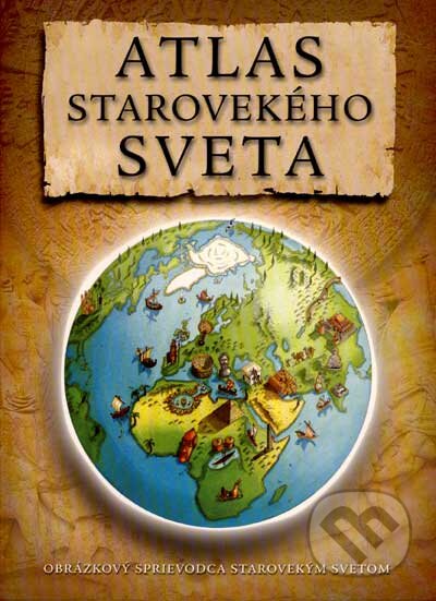 Kniha: Atlas starovekého sveta (Simon Adams a kolektív). Eastone Books, 2007 Kniha: Atlas starovekého sveta (Simon Adams a kolektív). Eastone Books, 2007