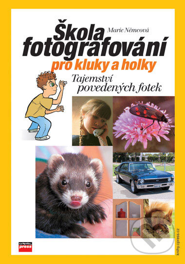 Kniha: Škola fotografování pro kluky a holky (Marie Němcová). Computer Press, 2006 Kniha: Škola fotografování pro kluky a holky (Marie Němcová). Computer Press, 2006