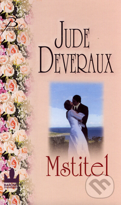 Kniha: Mstitel (Jude Deveraux). Baronet, 2007 Kniha: Mstitel (Jude Deveraux). Baronet, 2007