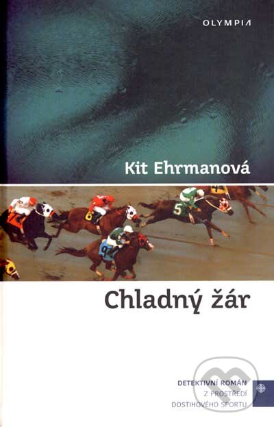 Kniha: Chladný žár (Kit Ehrmanová). Olympia, 2007 Kniha: Chladný žár (Kit Ehrmanová). Olympia, 2007