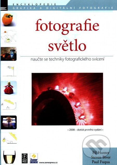 Kniha: Fotografie & světlo (Fil Hunter, Paul Fuqua a Steven Biver). Zoner Press, 2007 Kniha: Fotografie & světlo (Fil Hunter, Paul Fuqua a Steven Biver). Zoner Press, 2007