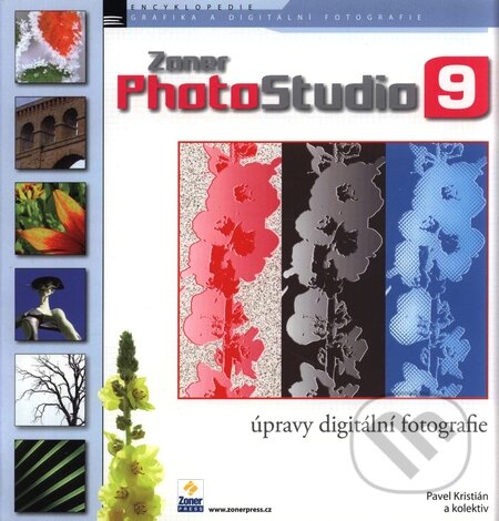 Kniha: Úpravy digitální fotografie v Zoner Photo Studio 9 (Pavel Kristián a kolektív). Zoner Press, 2007 Kniha: Úpravy digitální fotografie v Zoner Photo Studio 9 (Pavel Kristián a kolektív). Zoner Press, 2007
