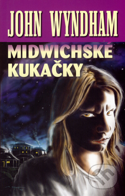 Kniha: Midwichské kukačky (John Wyndham). Fuego, 2007 Kniha: Midwichské kukačky (John Wyndham). Fuego, 2007