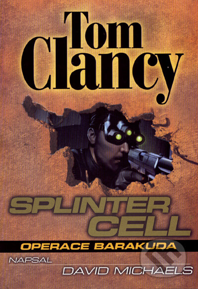 Kniha: Splinter Cell (Tom Clancy). BB/art, 2007 Kniha: Splinter Cell (Tom Clancy). BB/art, 2007