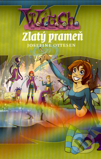 Kniha: W.I.T.C.H. - Zlatý prameň (Josefine Ottesen). Egmont SK, 2007 Kniha: W.I.T.C.H. - Zlatý prameň (Josefine Ottesen). Egmont SK, 2007