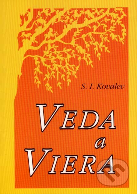 Kniha: Veda a viera (S. I. Kovalev a kolektív). Eko-konzult, 2007 Kniha: Veda a viera (S. I. Kovalev a kolektív). Eko-konzult, 2007