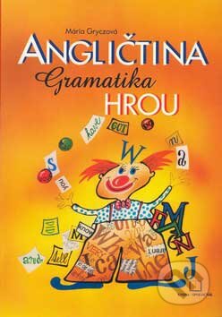 Kniha: Angličtina - Gramatika hrou (Mária Gryczová). Kniha-Spoločník, 1997 Kniha: Angličtina - Gramatika hrou (Mária Gryczová). Kniha-Spoločník, 1997