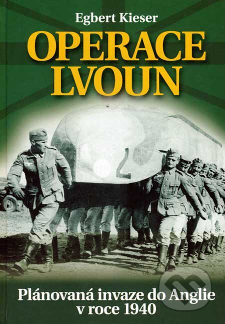 Kniha: Operace Lvoun (Egbert Kieser). Naše vojsko CZ, 2007 Kniha: Operace Lvoun (Egbert Kieser). Naše vojsko CZ, 2007