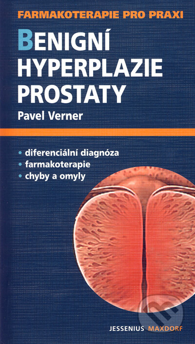 Kniha: Benigní hyperplazie prostaty (Pavel Verner). Maxdorf, 2005 Kniha: Benigní hyperplazie prostaty (Pavel Verner). Maxdorf, 2005