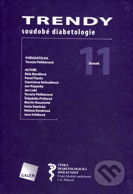 Trendy soudobé diabetologie 11 - Terezie Pelikánová a kol., Galén, 2007