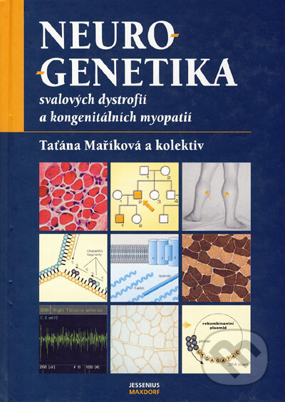 Kniha: Neurogenetika (Taťána Maříková). Maxdorf, 2004 Kniha: Neurogenetika (Taťána Maříková). Maxdorf, 2004