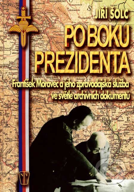 Kniha: Po boku prezidenta (Jiří Šolc). Naše vojsko CZ, 2007 Kniha: Po boku prezidenta (Jiří Šolc). Naše vojsko CZ, 2007