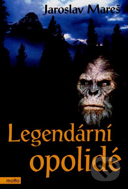Kniha: Legendární opolidé (Jaroslav Mareš). Motto, 2007 Kniha: Legendární opolidé (Jaroslav Mareš). Motto, 2007