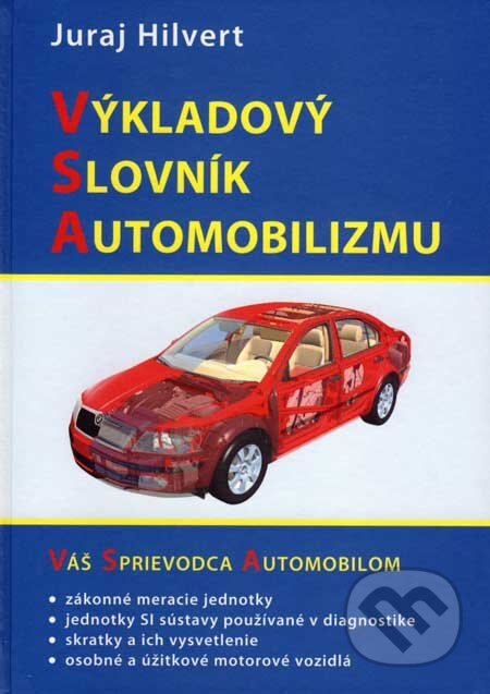 Výkladový slovník automobilizmu - Juraj Hilvert, DLX, 2007