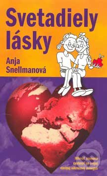 Kniha: Svetadiely lásky (Anja Snellman). Columbus, 2007 Kniha: Svetadiely lásky (Anja Snellman). Columbus, 2007