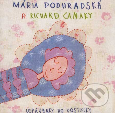 Hudební CD: Uspávanky do postieľky (Tonada). Tonada, 2007 Hudební CD: Uspávanky do postieľky (Tonada). Tonada, 2007