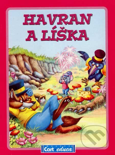 Kniha: Havran a líška (Gruppo Carteduca). Gruppo Carteduca, 2007 Kniha: Havran a líška (Gruppo Carteduca). Gruppo Carteduca, 2007